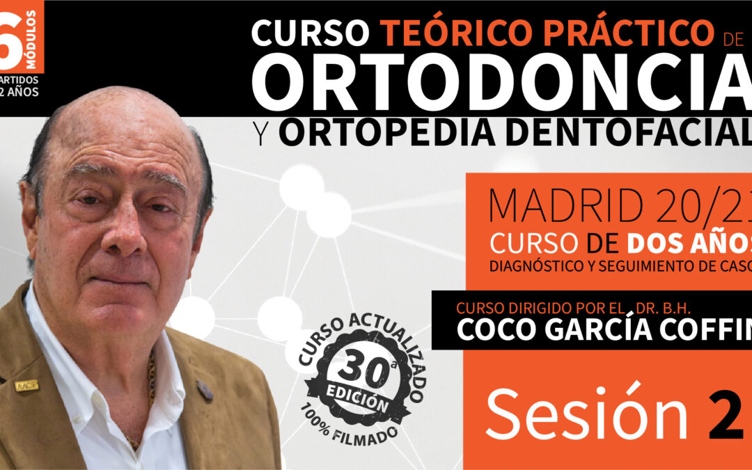 Curso Ortodoncia y Ortopedia Dentofacial (2 años – 20/21) Sesión 2 de 6