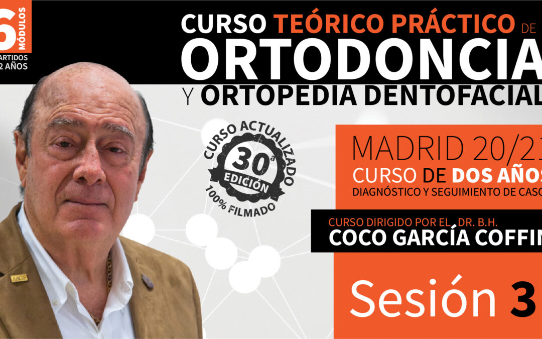 Curso Ortodoncia y Ortopedia Dentofacial (2 años – 20/21) Sesión 3 de 6